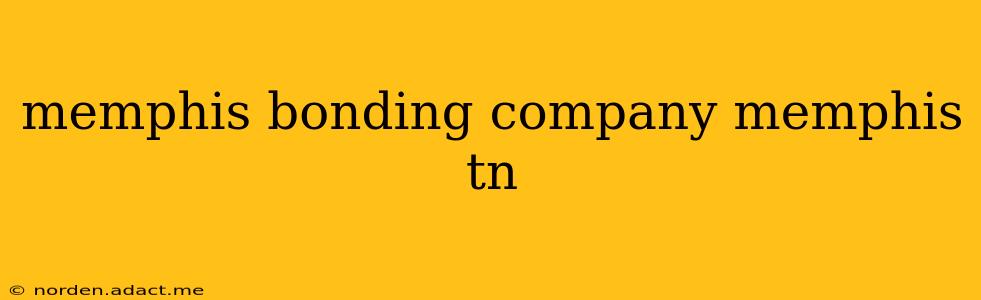 memphis bonding company memphis tn