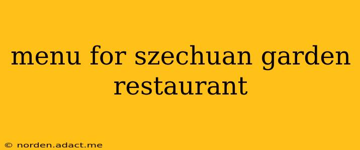 menu for szechuan garden restaurant