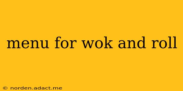 menu for wok and roll