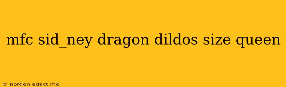 mfc sid_ney dragon dildos size queen mfc sid_ney dragon dildos size queen