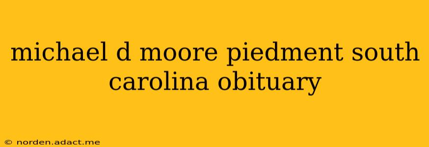michael d moore piedment south carolina obituary