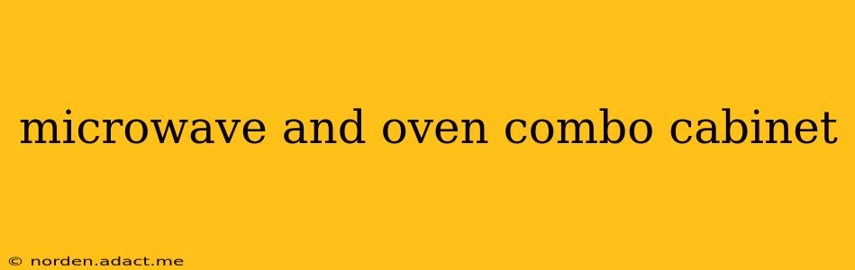 microwave and oven combo cabinet