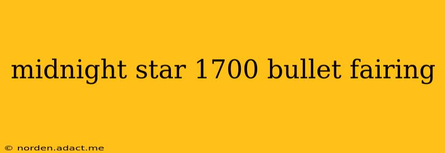 midnight star 1700 bullet fairing