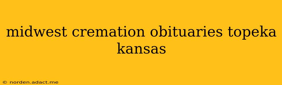 midwest cremation obituaries topeka kansas