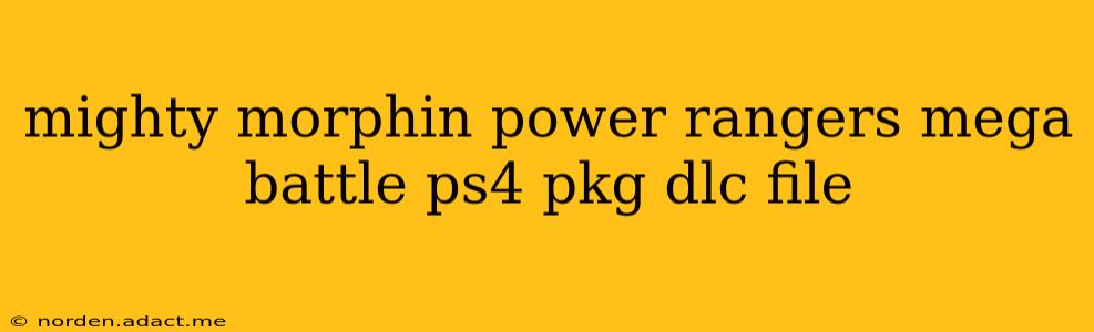 mighty morphin power rangers mega battle ps4 pkg dlc file