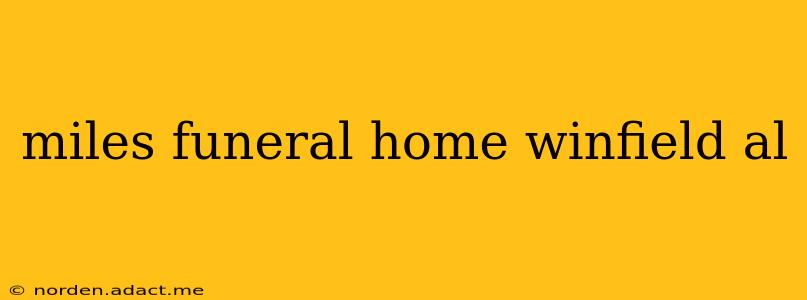 miles funeral home winfield al