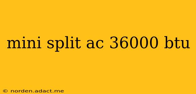 mini split ac 36000 btu
