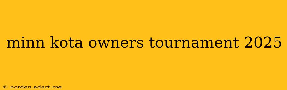 minn kota owners tournament 2025