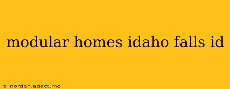 modular homes idaho falls id