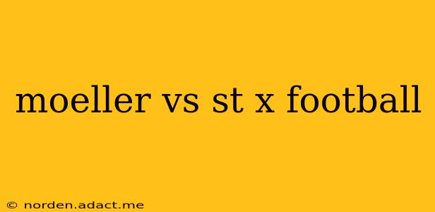 moeller vs st x football