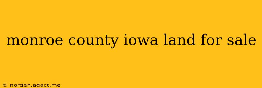 monroe county iowa land for sale