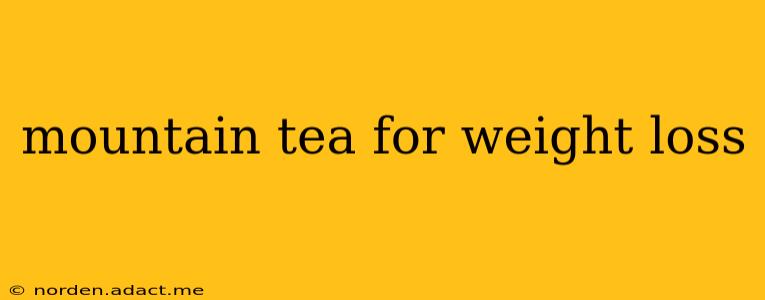 mountain tea for weight loss