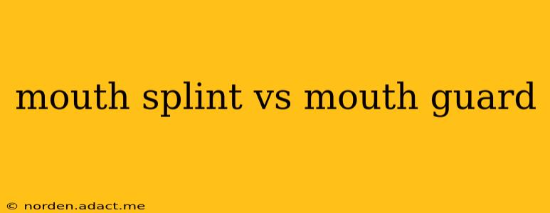 mouth splint vs mouth guard