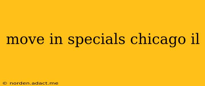move in specials chicago il