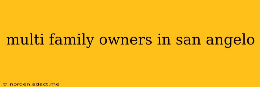 multi family owners in san angelo