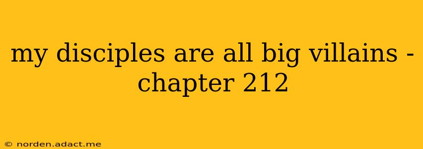 my disciples are all big villains - chapter 212