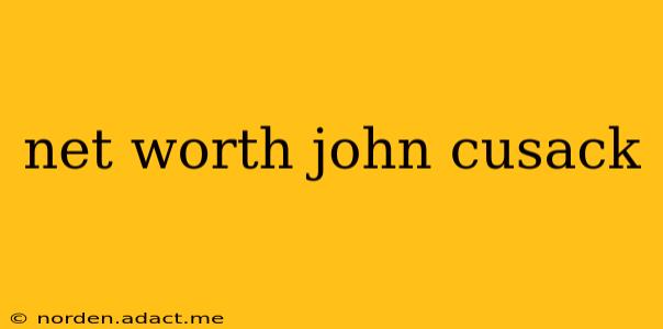 net worth john cusack