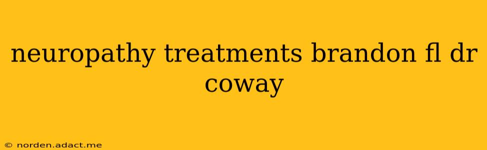 neuropathy treatments brandon fl dr coway