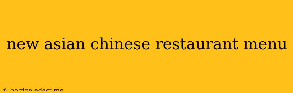 new asian chinese restaurant menu