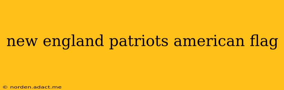 new england patriots american flag