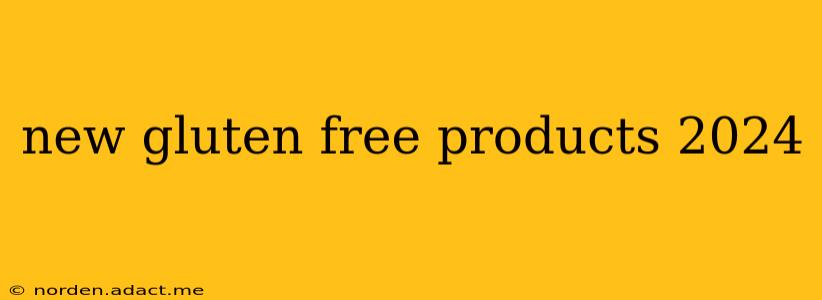 new gluten free products 2024