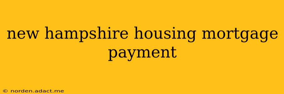 new hampshire housing mortgage payment