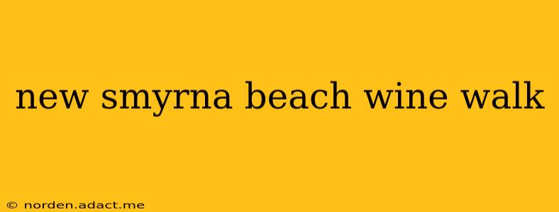 new smyrna beach wine walk