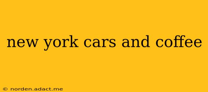 new york cars and coffee