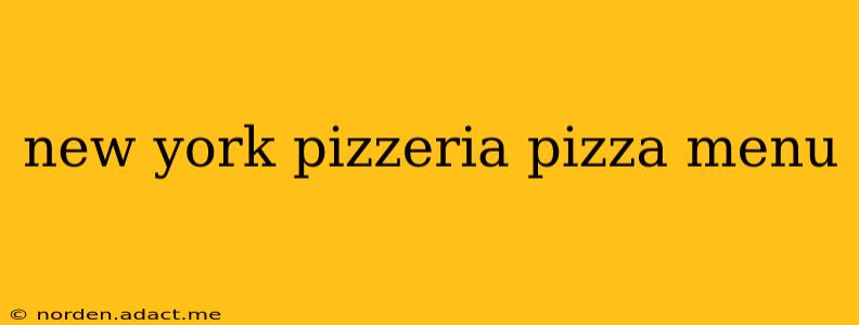 new york pizzeria pizza menu