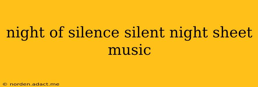 night of silence silent night sheet music