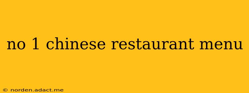 no 1 chinese restaurant menu