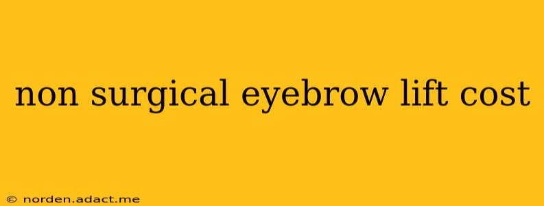 non surgical eyebrow lift cost