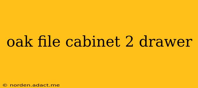 oak file cabinet 2 drawer