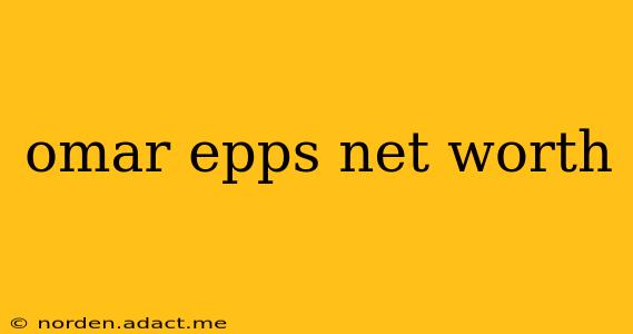 omar epps net worth