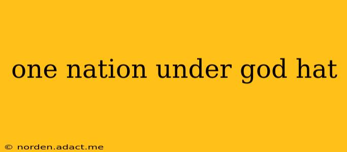 one nation under god hat