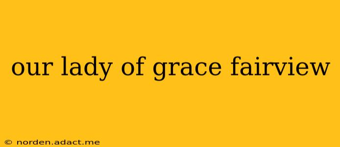 our lady of grace fairview