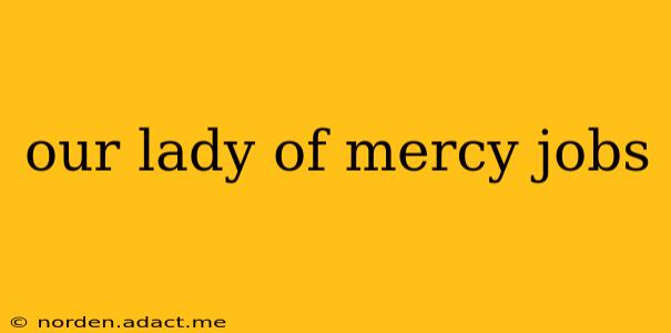 our lady of mercy jobs