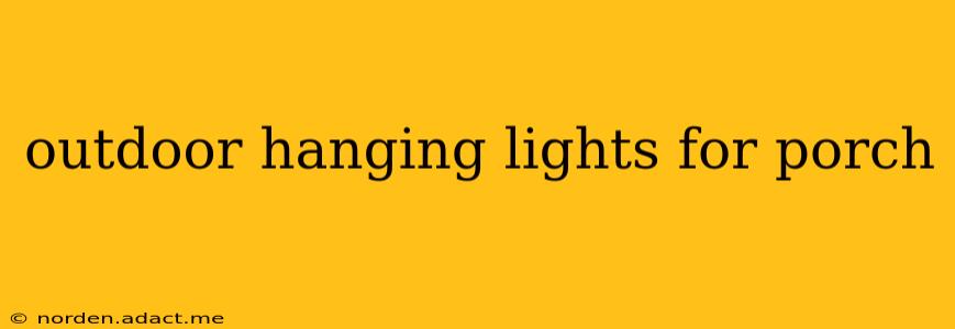 outdoor hanging lights for porch