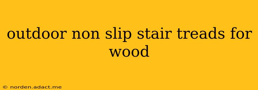 outdoor non slip stair treads for wood