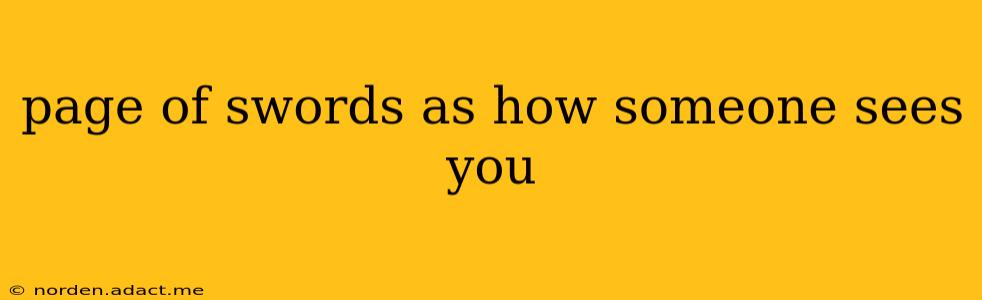 page of swords as how someone sees you