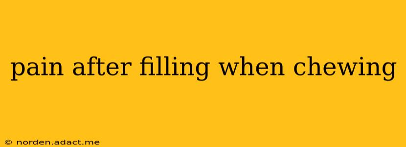 pain after filling when chewing