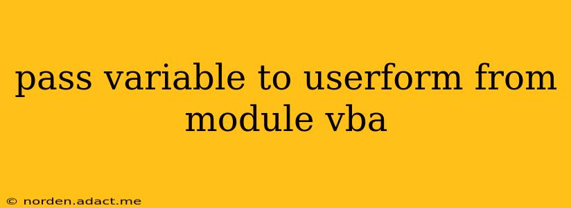 pass variable to userform from module vba
