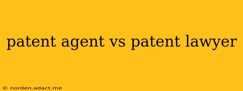 patent agent vs patent lawyer