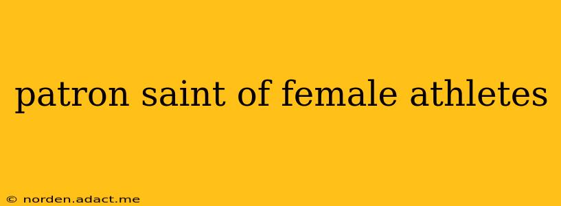 patron saint of female athletes