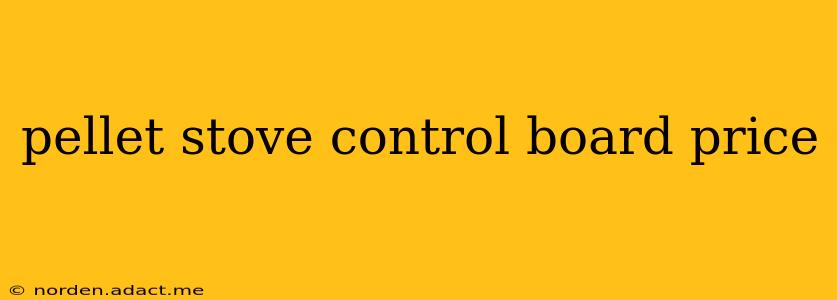 pellet stove control board price