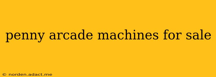 penny arcade machines for sale