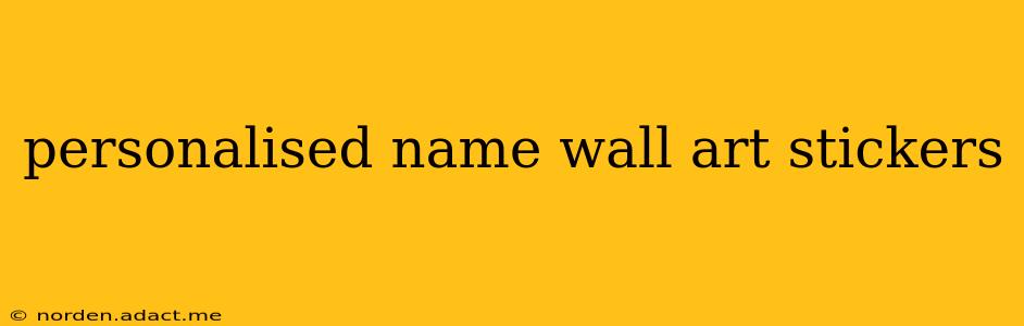 personalised name wall art stickers