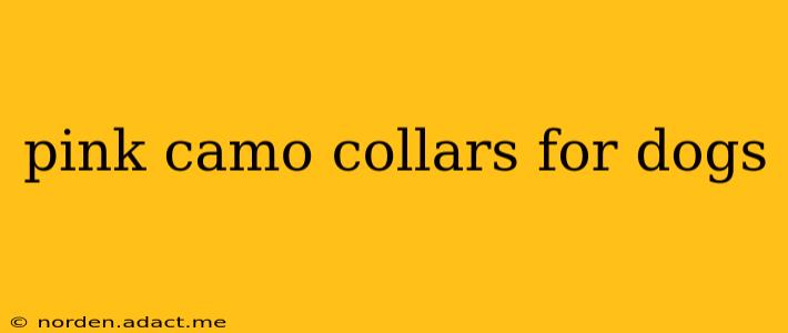 pink camo collars for dogs