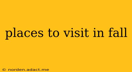 places to visit in fall