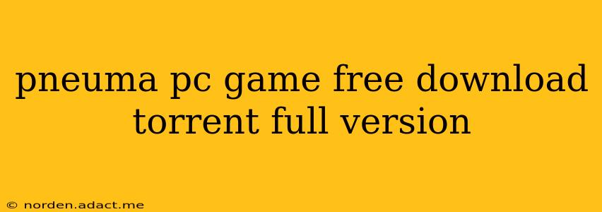 pneuma pc game free download torrent full version